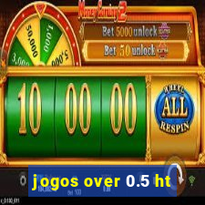 jogos over 0.5 ht
